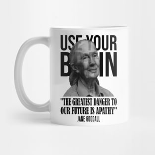 Use your brain - Jane Goodall Mug